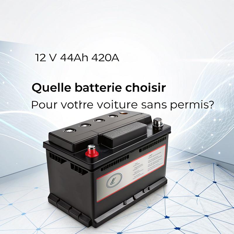 Batterie voiture haute qualité affichant les spécifications 12V 44Ah 420A avec graphiques numériques indiquant 'Quelle batterie choisir pour votre voiture sans permis'.